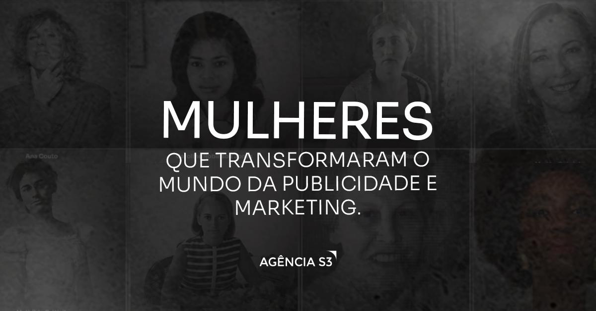 Mulheres que transformaram o mundo da publicidade e marketing