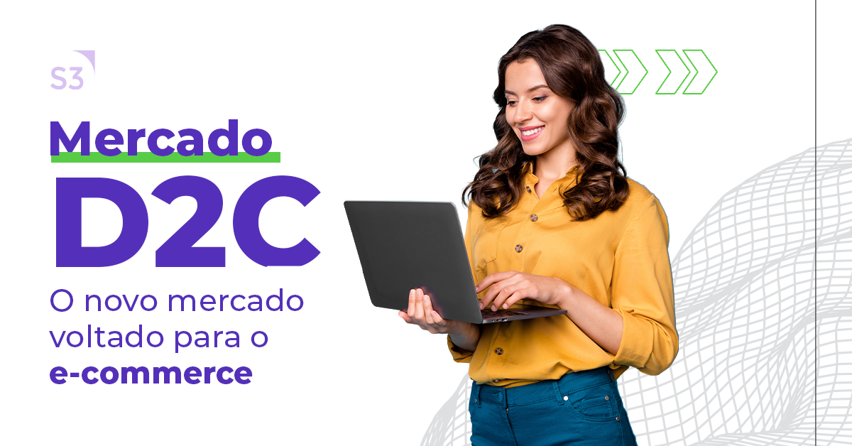 D2C: Conheça o novo mercado voltado para o e-commerce