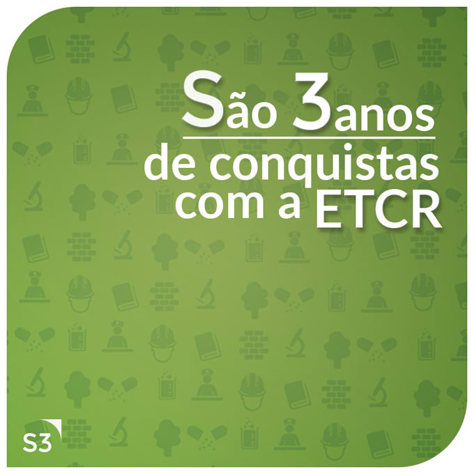 Agência s3 completa 3 anos de parceria com ETCR