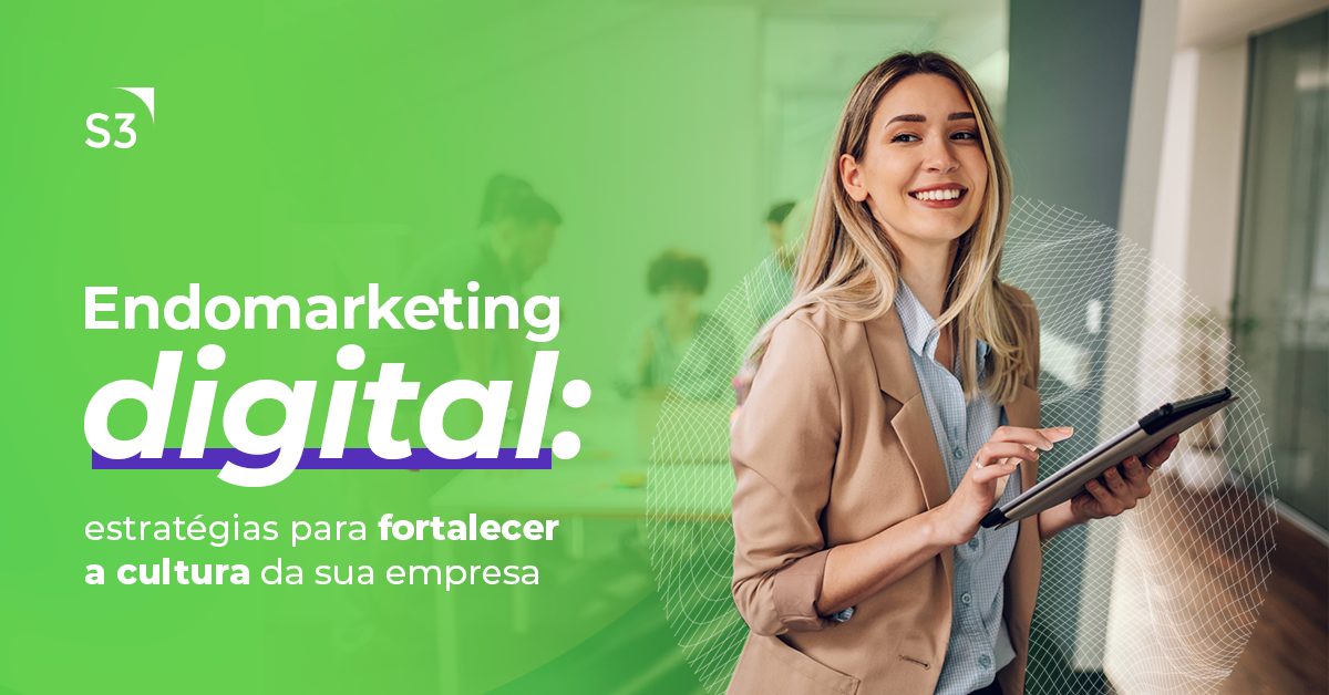 Endomarketing digital: Estratégias para fortalecer a cultura da sua empresa